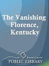 The Vanishing Florence, Kentucky